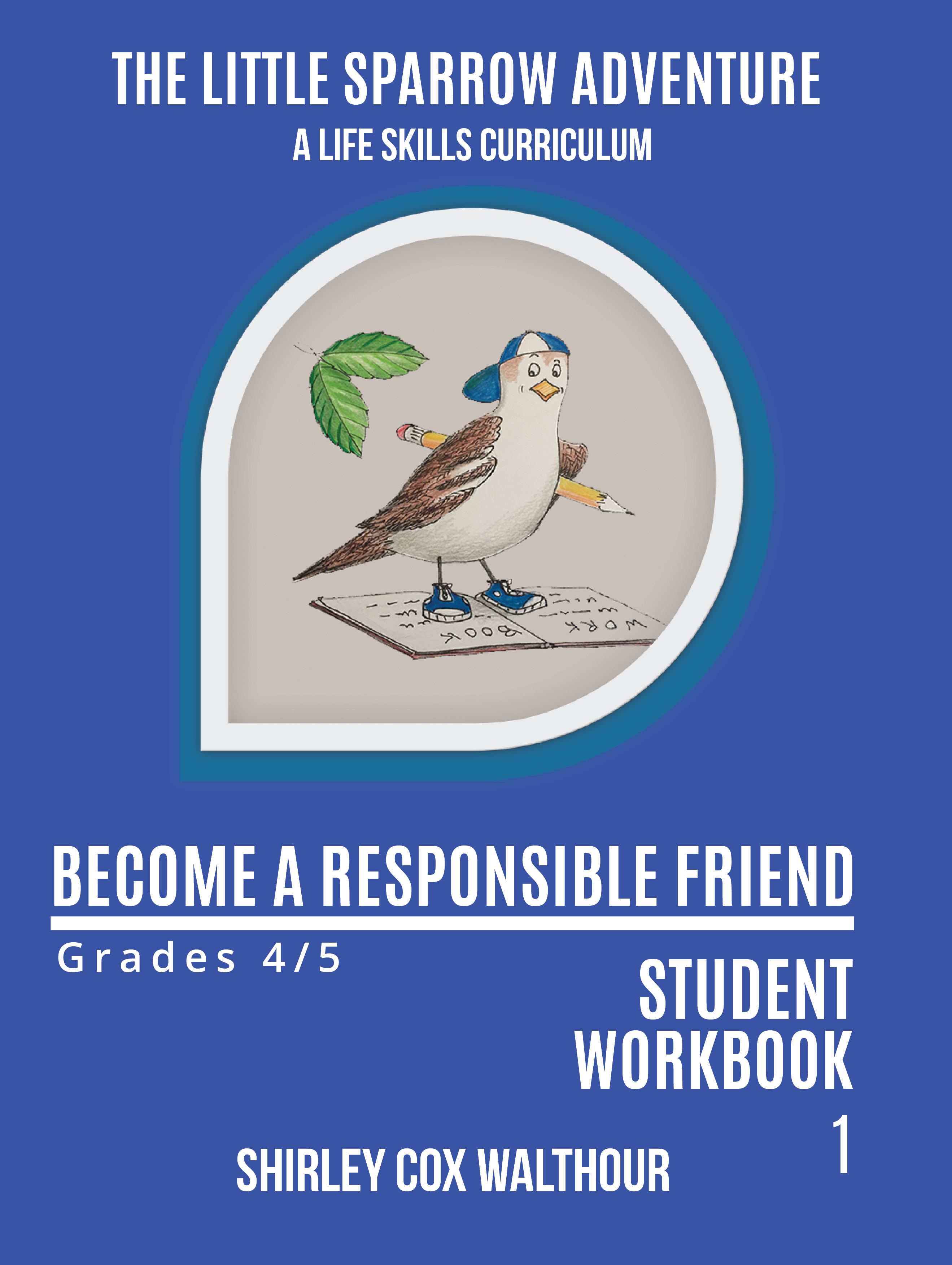 Student Workbook 1 Become a responsible friend REV 4 24 20 New Teardrop-01 front cover