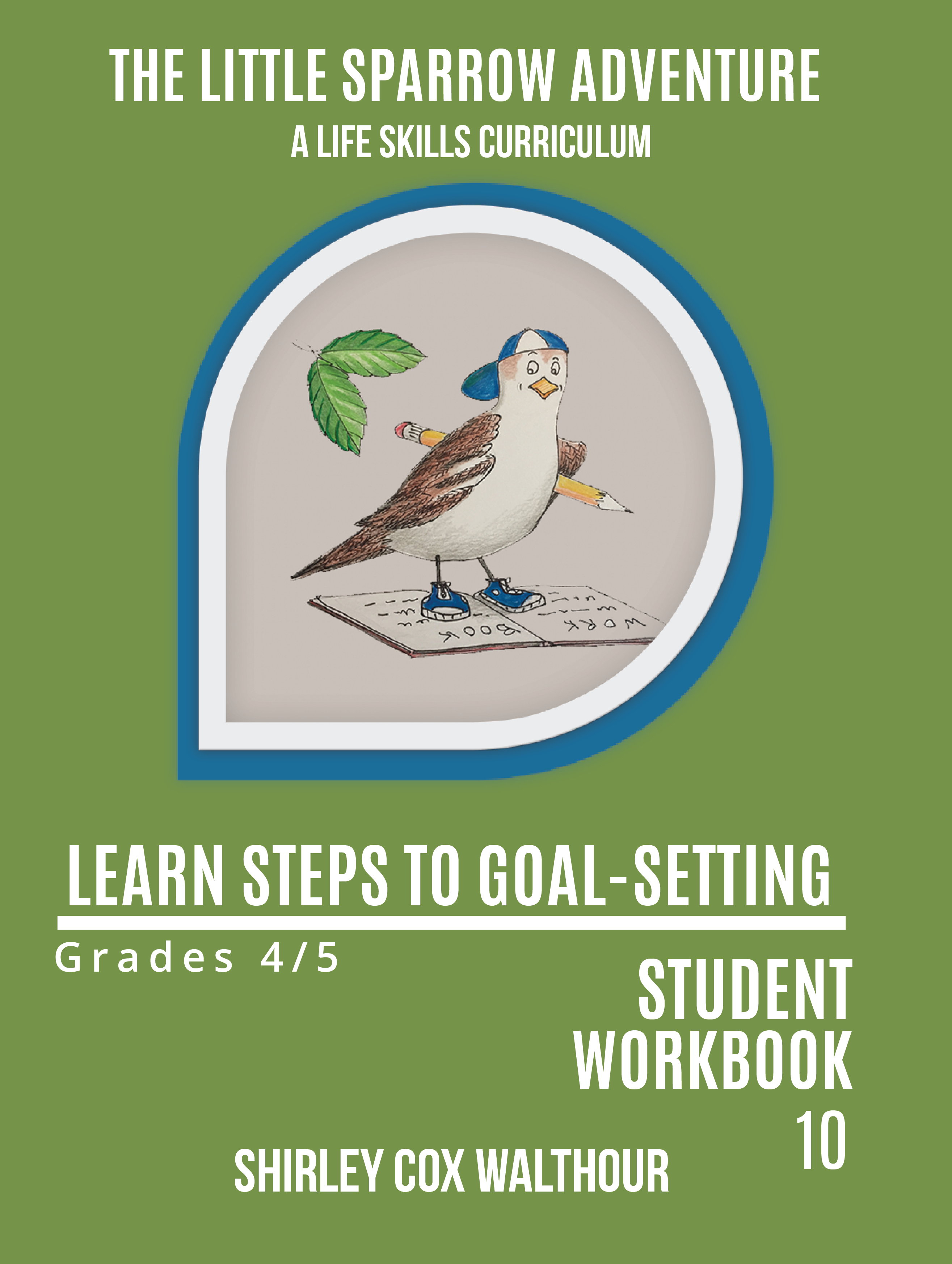 Student Workbook 10 Steps to Goal Setting REV 11 7 19 New Teardrop-01 front