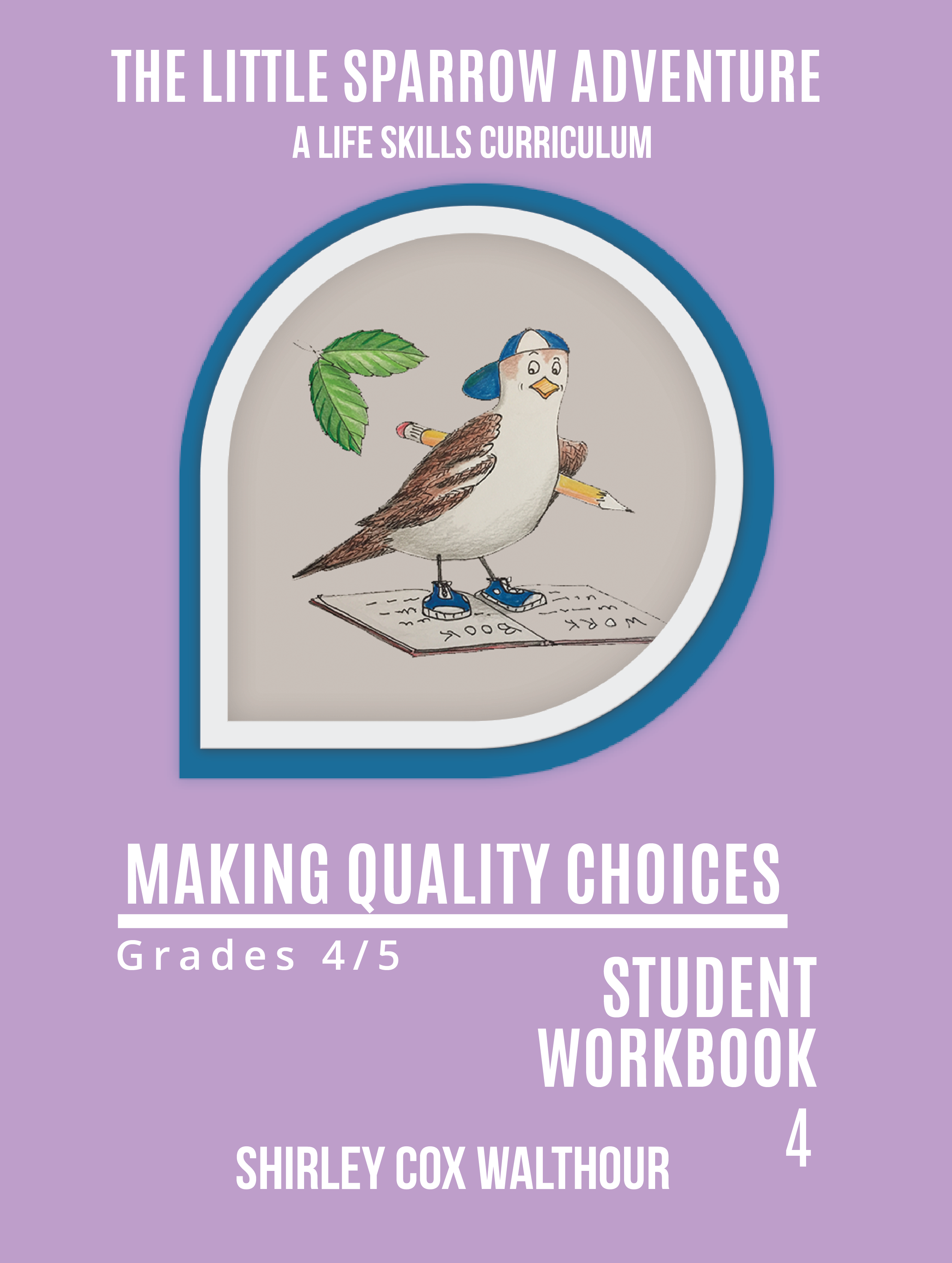 Student Workbook 4 making quality choices REV 11 7 19 New Teardrop-01 front