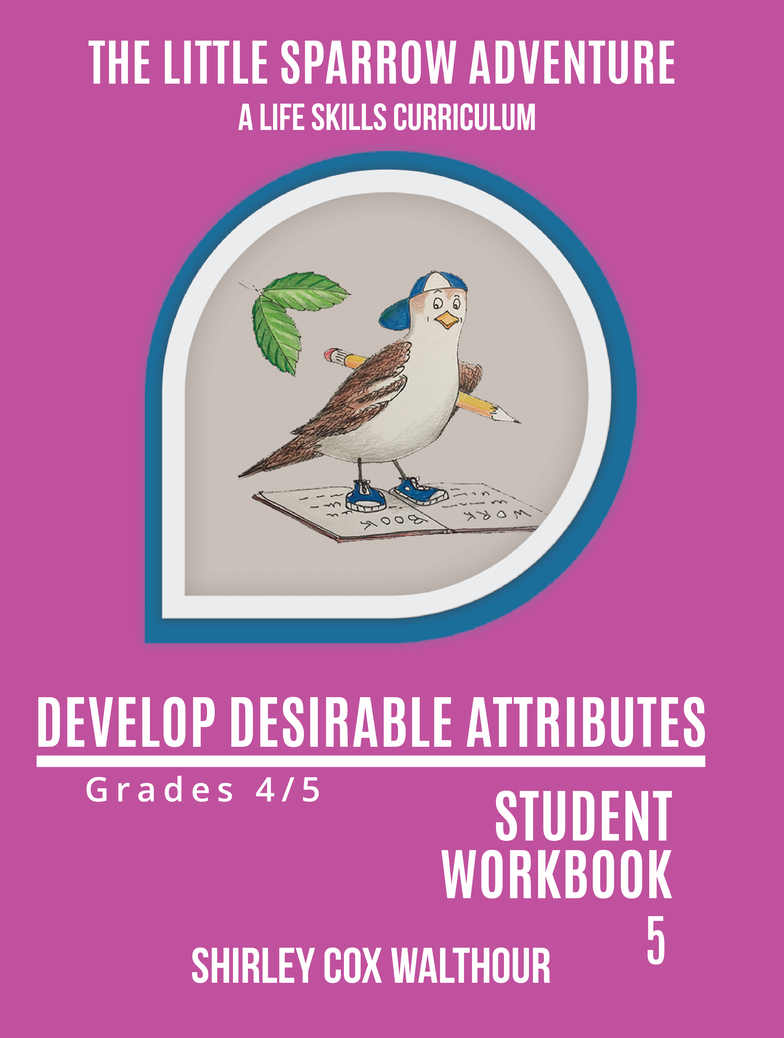 Student Workbook 5 Develop Desirable Attributes REV 11 7 19 New Teardrop-01 front