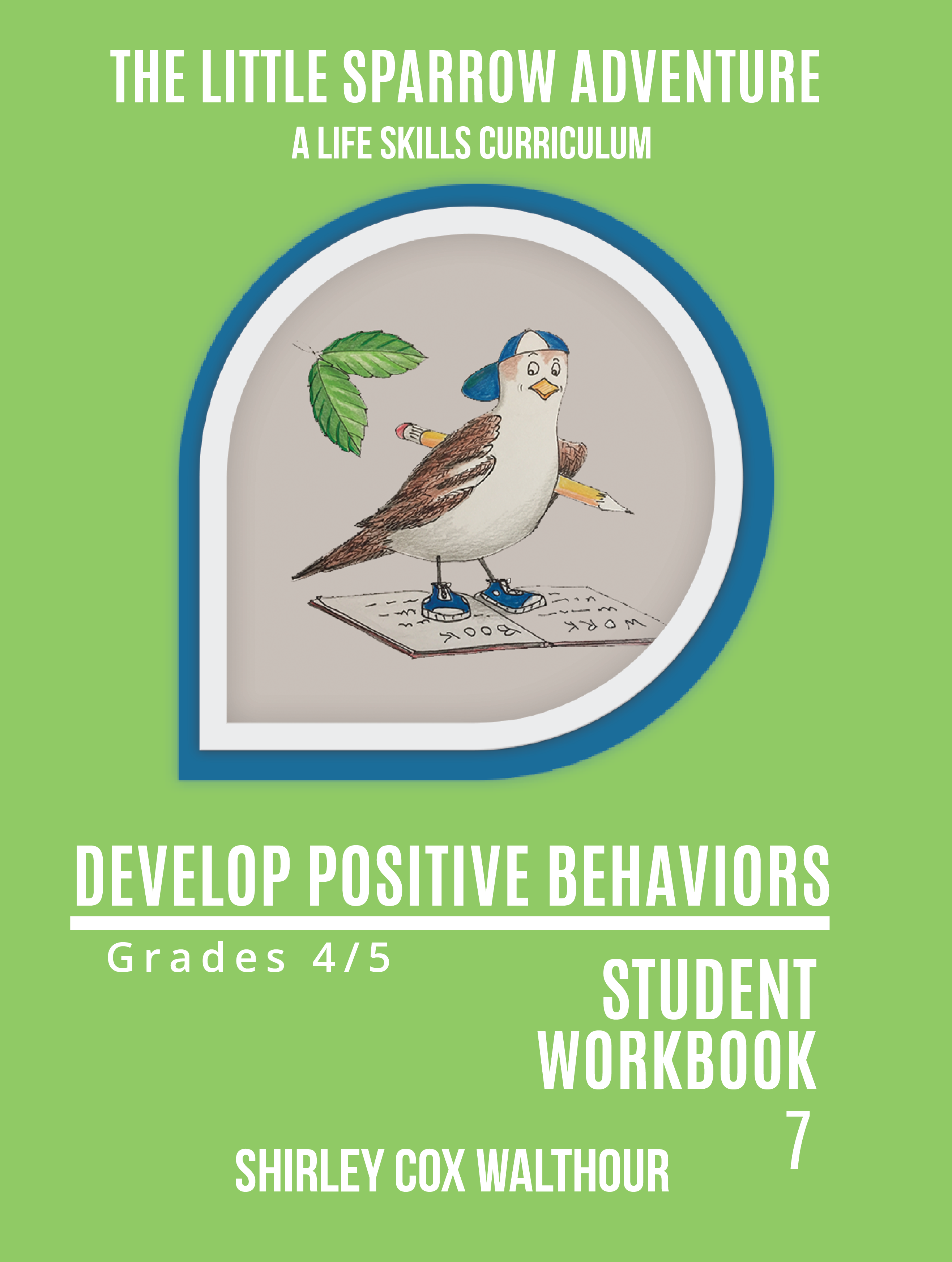 Student Workbook 7 Develop Positive behaviors REV 11 7 19 New Teardrop-01 front